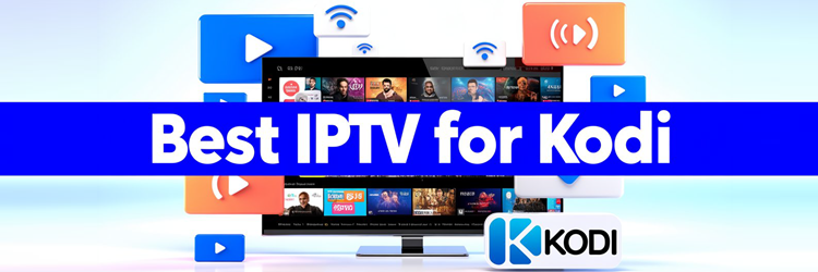 9 Best IPTV for Kodi (2026)