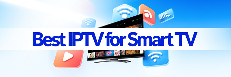 8 Best IPTV for Smart TV (2026)