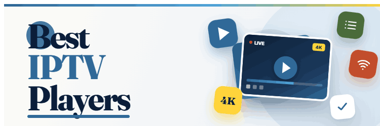 10 Best IPTV Players and Services (2026)