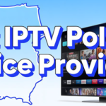Best IPTV Poland Service Providers