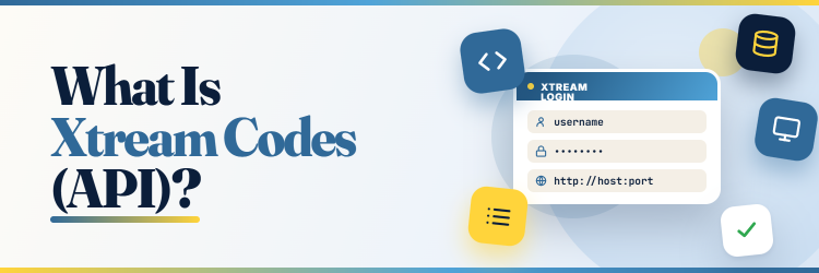 What Is Xtream Codes? A 2026 Guide
