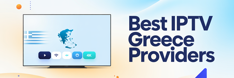9 Best IPTV Greece Providers (2026)