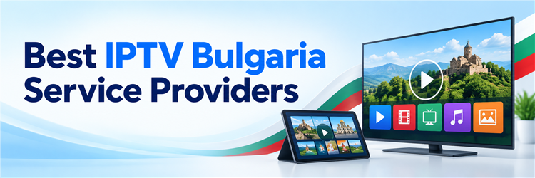 9 Best IPTV Bulgaria Service Providers (2026)