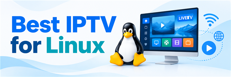 8 Best IPTV for Linux: Services and Players (2026)