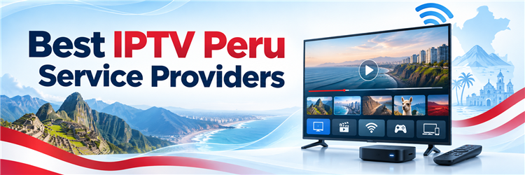 8 Best IPTV Peru Service Providers (2026)