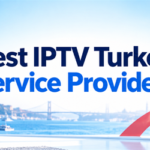Best IPTV Turkey Service Providers